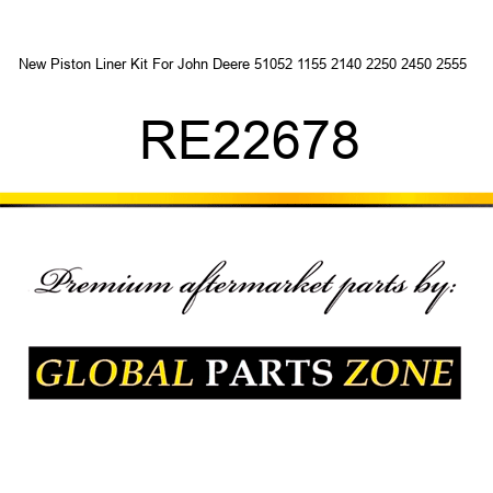New Piston Liner Kit For John Deere 51052 1155 2140 2250 2450 2555 + RE22678