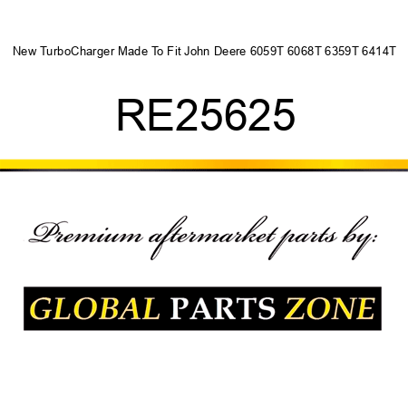 New TurboCharger Made To Fit John Deere 6059T 6068T 6359T 6414T RE25625