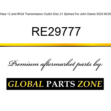 New 12" Transmission Clutch Disc 21 Splines For John Deere 5020 6030 RE29777