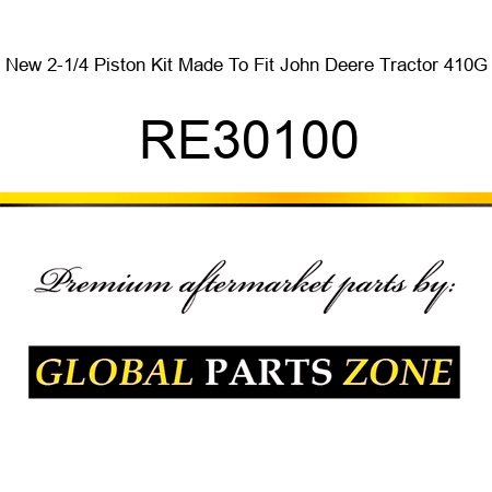New 2-1/4 Piston Kit Made To Fit John Deere Tractor 410G RE30100