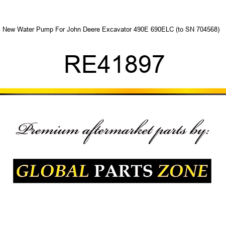 New Water Pump For John Deere Excavator 490E 690ELC (to SN 704568) + RE41897
