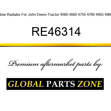 New Radiator For John Deere Tractor 4560 4660 4755 4760 4955 4960 RE46314