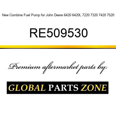 New Combine Fuel Pump for John Deere 6420 6420L 7220 7320 7420 7520 RE509530