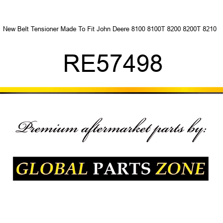 New Belt Tensioner Made To Fit John Deere 8100 8100T 8200 8200T 8210 + RE57498