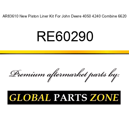 AR83610 New Piston Liner Kit For John Deere 4050 4240 Combine 6620 RE60290