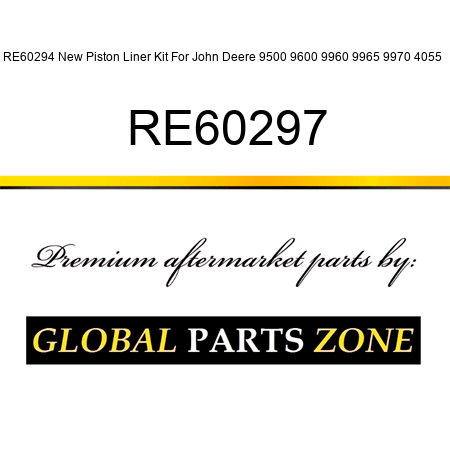 RE60294 New Piston Liner Kit For John Deere 9500 9600 9960 9965 9970 4055 + RE60297