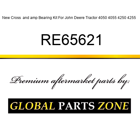 New Cross & Bearing Kit For John Deere Tractor 4050 4055 4250 4255 + RE65621