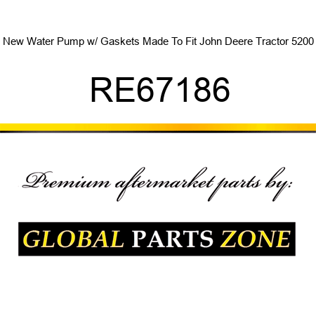 New Water Pump w/ Gaskets Made To Fit John Deere Tractor 5200 RE67186