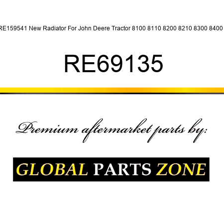 RE159541 New Radiator For John Deere Tractor 8100 8110 8200 8210 8300 8400 + RE69135