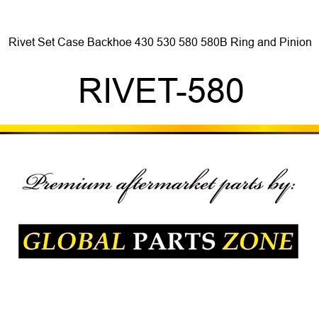 Rivet Set Case Backhoe 430 530 580 580B Ring and Pinion RIVET-580