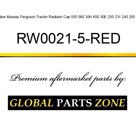 New Massey Ferguson Tractor Radiator Cap 550 590 30H 40E 50E 230 231 240 250 + RW0021-5-RED