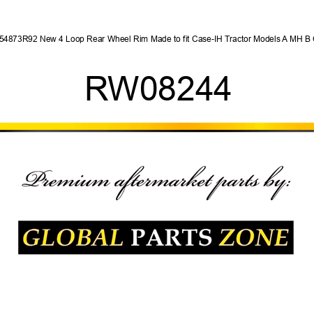 354873R92 New 4 Loop Rear Wheel Rim Made to fit Case-IH Tractor Models A MH B C RW08244