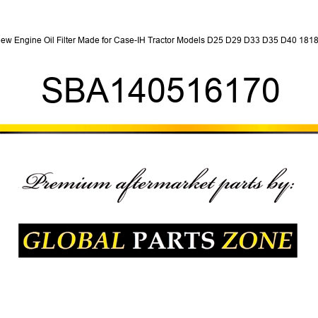 New Engine Oil Filter Made for Case-IH Tractor Models D25 D29 D33 D35 D40 1818 + SBA140516170
