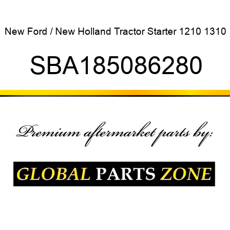 New Ford / New Holland Tractor Starter 1210 1310 SBA185086280