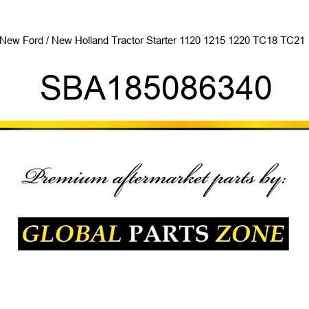 New Ford / New Holland Tractor Starter 1120 1215 1220 TC18 TC21 + SBA185086340