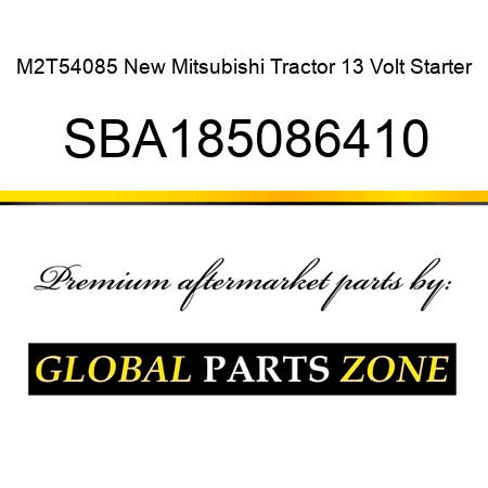 M2T54085 New Mitsubishi Tractor 13 Volt Starter SBA185086410
