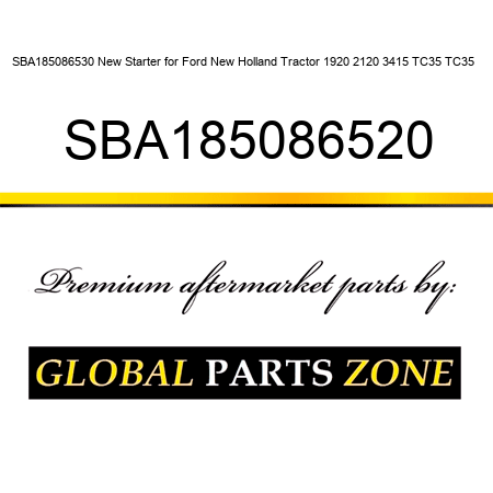 SBA185086530 New Starter for Ford New Holland Tractor 1920 2120 3415 TC35 TC35 + SBA185086520