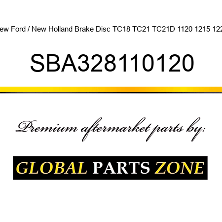 New Ford / New Holland Brake Disc TC18 TC21 TC21D 1120 1215 1220 SBA328110120