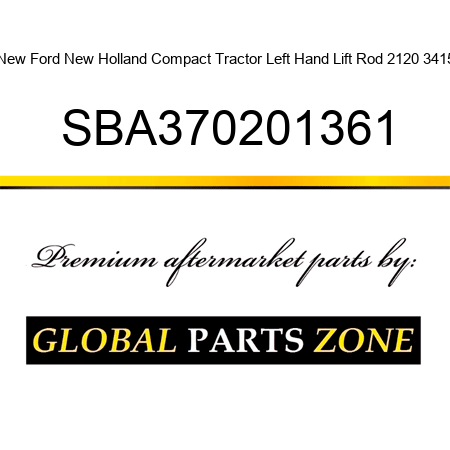 New Ford New Holland Compact Tractor Left Hand Lift Rod 2120 3415 SBA370201361
