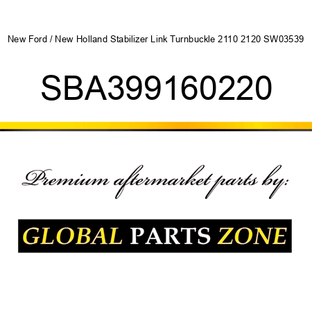 New Ford / New Holland Stabilizer Link Turnbuckle 2110 2120 SW03539 SBA399160220