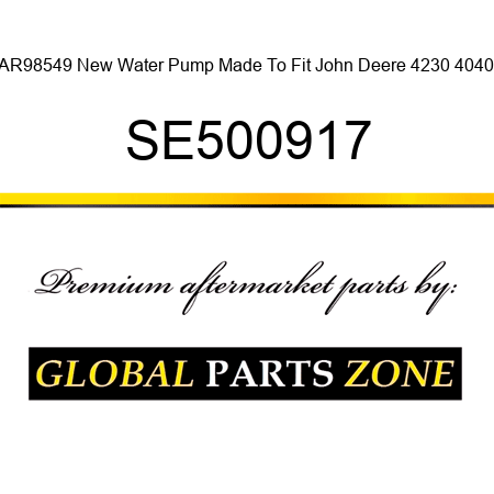 AR98549 New Water Pump Made To Fit John Deere 4230 4040 SE500917