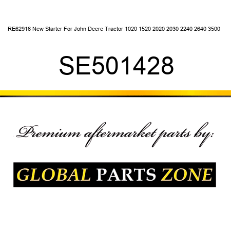 RE62916 New Starter For John Deere Tractor 1020 1520 2020 2030 2240 2640 3500 + SE501428