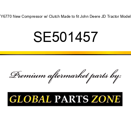 TY6770 New Compressor w/ Clutch Made to fit John Deere JD Tractor Models SE501457