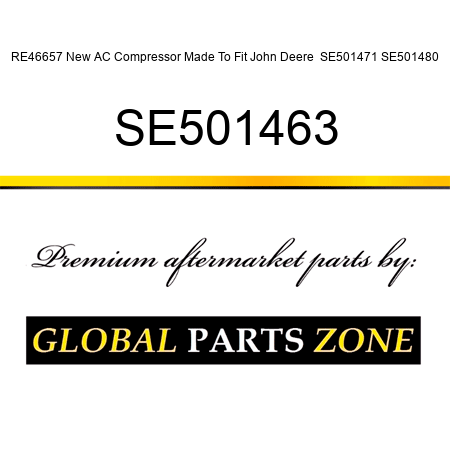 RE46657 New AC Compressor Made To Fit John Deere  SE501471 SE501480 SE501463