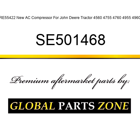 RE55422 New AC Compressor For John Deere Tractor 4560 4755 4760 4955 4960 SE501468