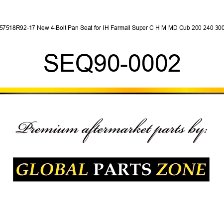 357518R92-17 New 4-Bolt Pan Seat for IH Farmall Super C H M MD Cub 200 240 300 + SEQ90-0002