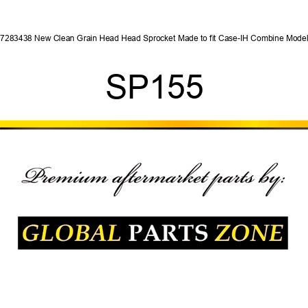 87283438 New Clean Grain Head Head Sprocket Made to fit Case-IH Combine Models SP155