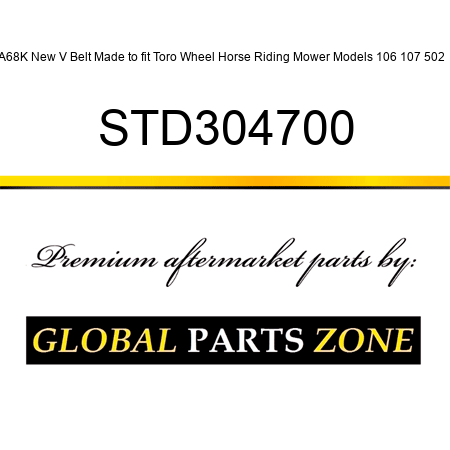 A68K New V Belt Made to fit Toro Wheel Horse Riding Mower Models 106 107 502 + STD304700