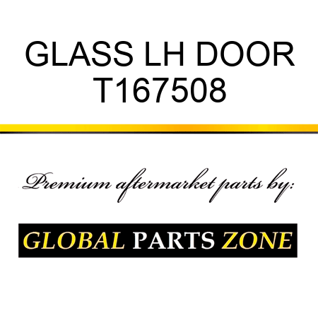 GLASS LH DOOR T167508