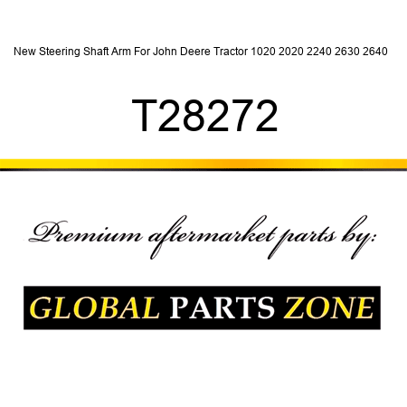 New Steering Shaft Arm For John Deere Tractor 1020 2020 2240 2630 2640 + T28272