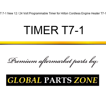 T 7-1 New 12 / 24 Volt Programmable Timer for Hilton Cordless Engine Heater T7-1 TIMER T7-1