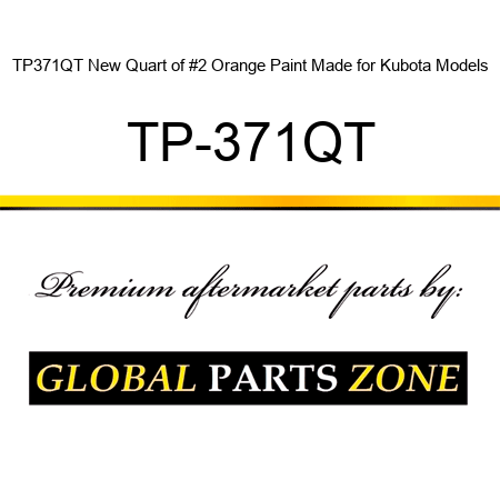 TP371QT New Quart of #2 Orange Paint Made for Kubota Models TP-371QT