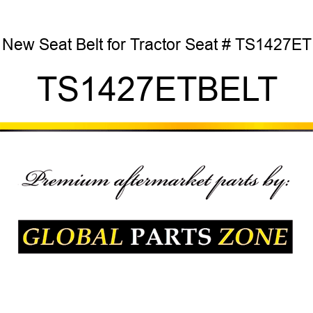 New Seat Belt for Tractor Seat # TS1427ET TS1427ETBELT