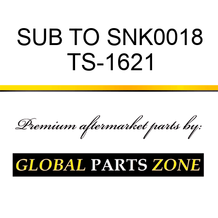 SUB TO SNK0018 TS-1621