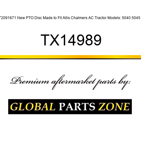 72091671 New PTO Disc Made to Fit Allis Chalmers AC Tractor Models: 5040 5045 + TX14989