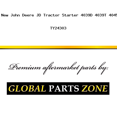 RE52120 New John Deere JD Tractor Starter 4039D 4039T 4045D 4045T TY24303