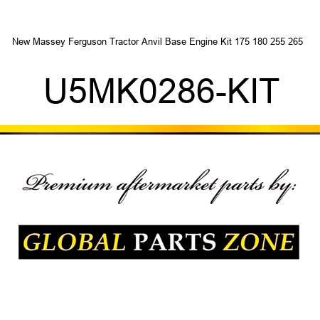 New Massey Ferguson Tractor Anvil Base Engine Kit 175 180 255 265 + U5MK0286-KIT