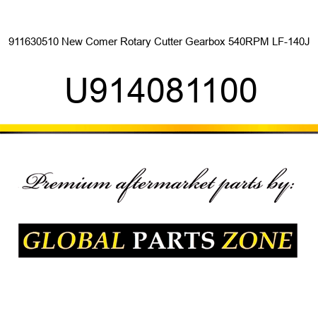 911630510 New Comer Rotary Cutter Gearbox 540RPM LF-140J U914081100