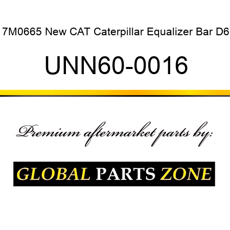 7M0665 New CAT Caterpillar Equalizer Bar D6 UNN60-0016