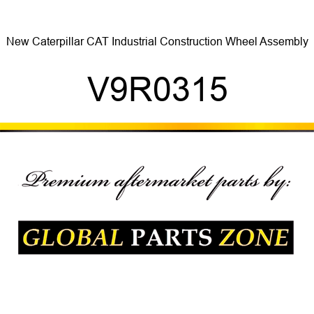 New Caterpillar CAT Industrial Construction Wheel Assembly V9R0315