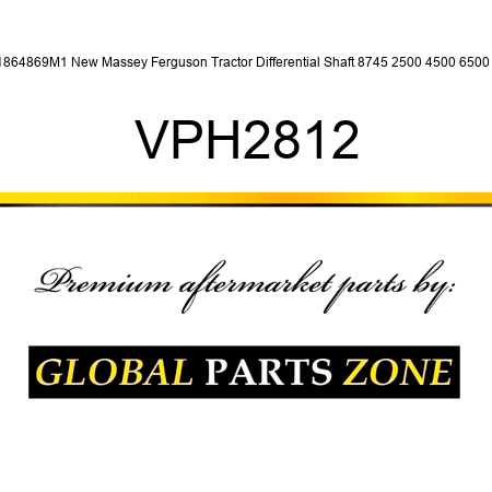 1864869M1 New Massey Ferguson Tractor Differential Shaft 8745 2500 4500 6500 + VPH2812