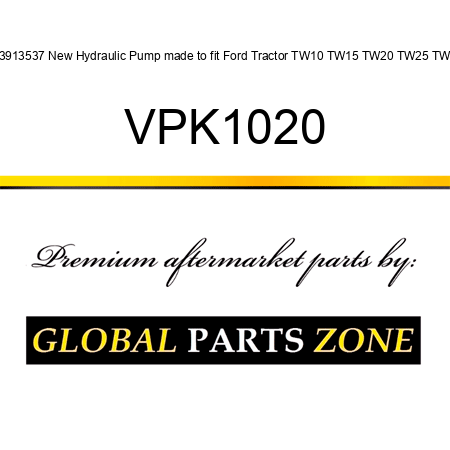 83913537 New Hydraulic Pump made to fit Ford Tractor TW10 TW15 TW20 TW25 TW5 VPK1020