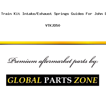 New Valve Train Kit Intake/Exhaust Springs Guides For John Deere B 50 VTKJD50