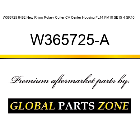 W365725 8482 New Rhino Rotary Cutter CV Center Housing FL14 FM10 SE15-4 SR10 ++ W365725-A