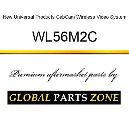 New Universal Products CabCam Wireless Video System WL56M2C