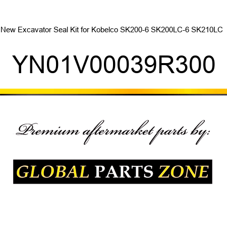 New Excavator Seal Kit for Kobelco SK200-6 SK200LC-6 SK210LC + YN01V00039R300